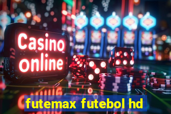 futemax futebol hd